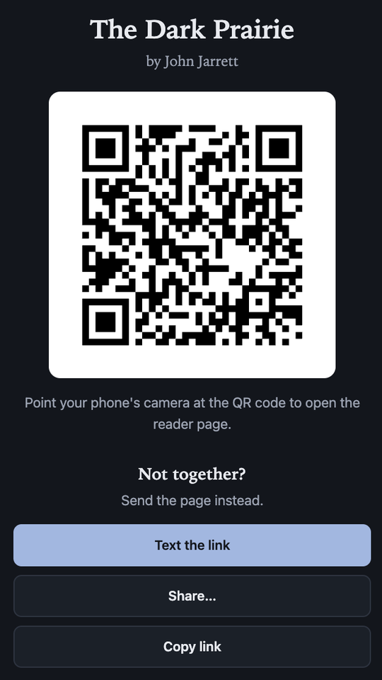 A phone screen titled The Dark Prairie, by John Jarrett, showing a large QR code and the line: Point your phone's camera at the QR code to open the reader page. Below it, buttons to text the link, share it, or copy it.